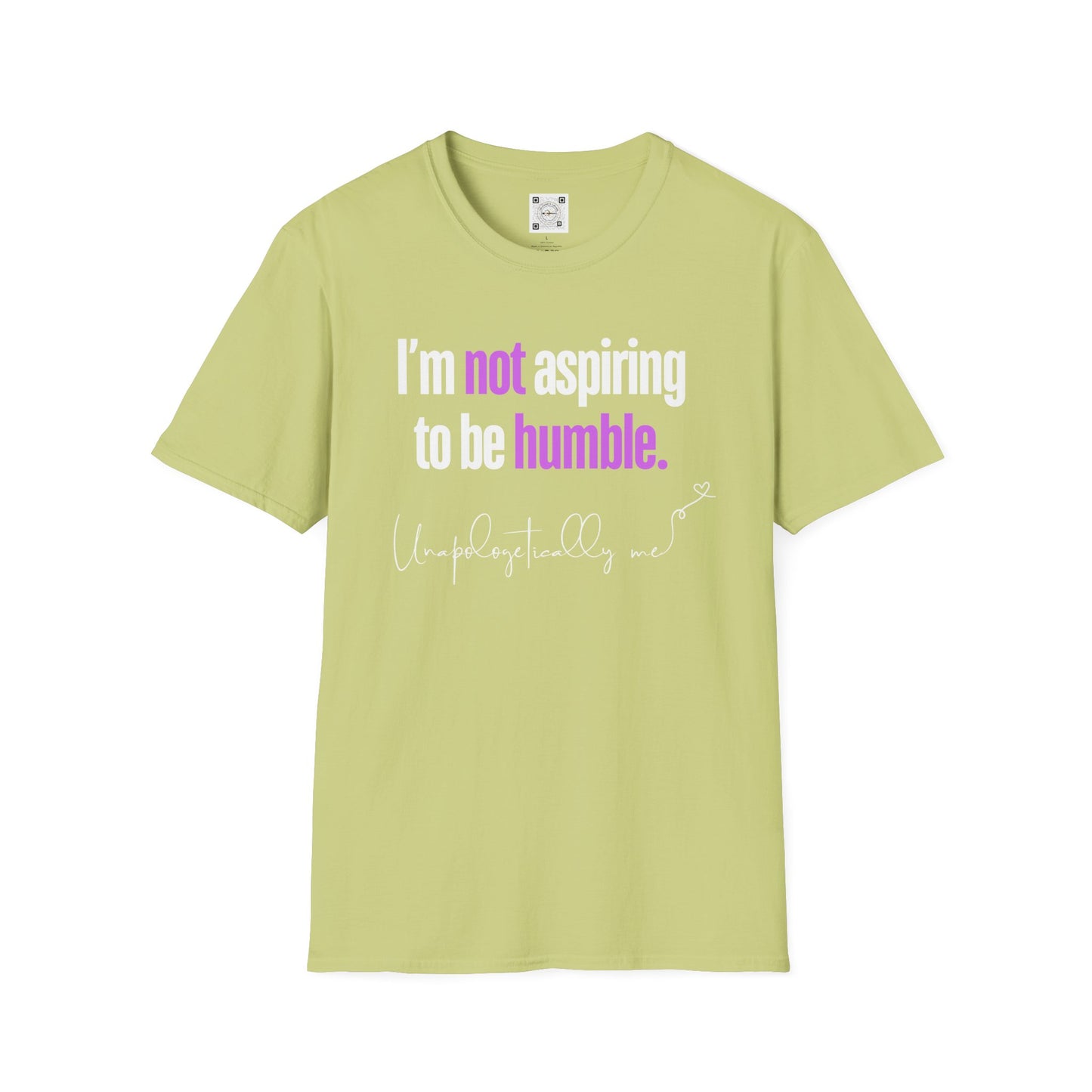 Front view of a lime green unisex t-shirt with the phrase “I’m not aspiring to be humble” in bold letters.