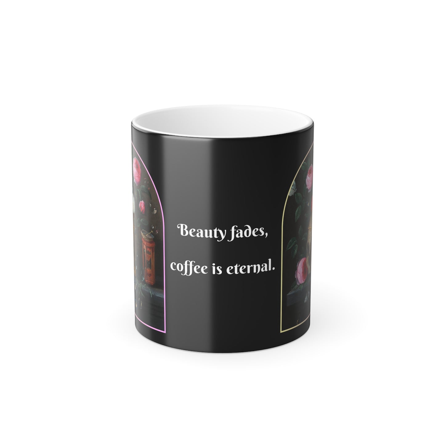 Heat-activated magic mug revealing the phrase 'Beauty fades, coffee is eternal.' against a gothic floral and skull backdrop, perfect for coffee lovers and fans of vintage art.