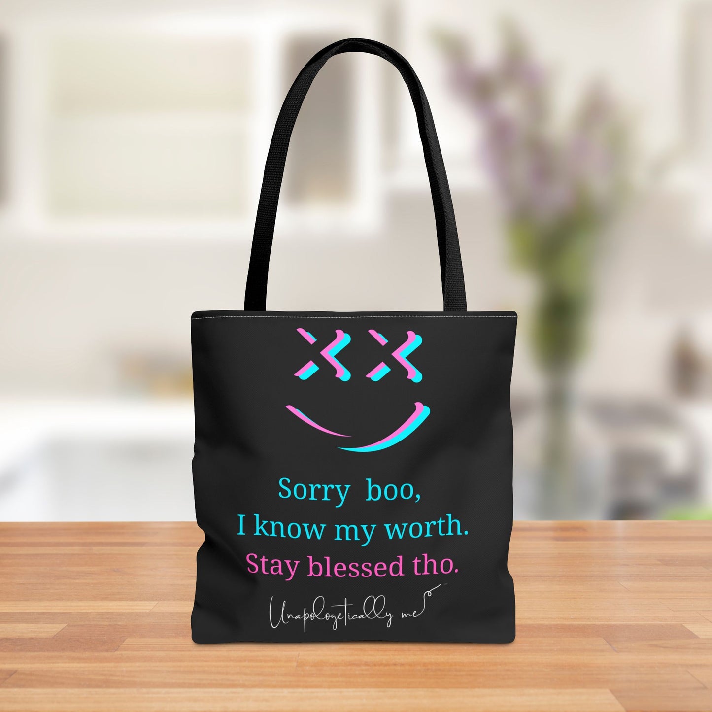 "Sorry Boo, I Know My Worth" Tote Bag - Unapologetically Me Collection