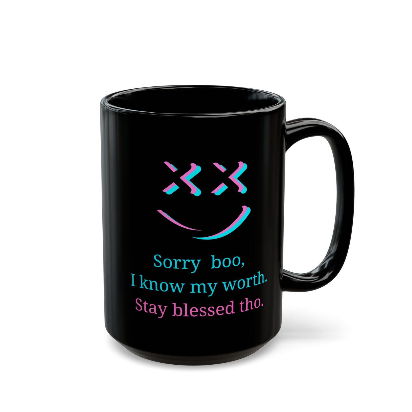 "Unapologetically Me" 11oz/15oz Coffee Mug - Motivational, Know Your Worth Mug