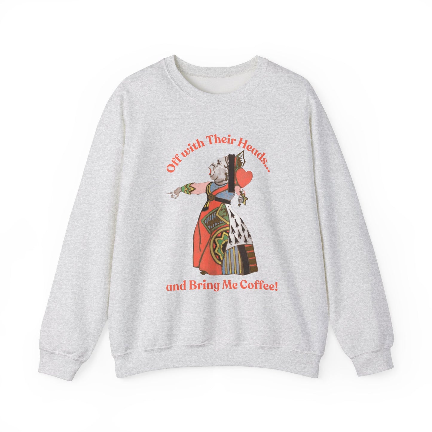 Queen of Hearts Coffee Sweatshirt | Funny Coffee Lover Sweater | Vintage-Inspired Off with Their Heads Sweatshirt