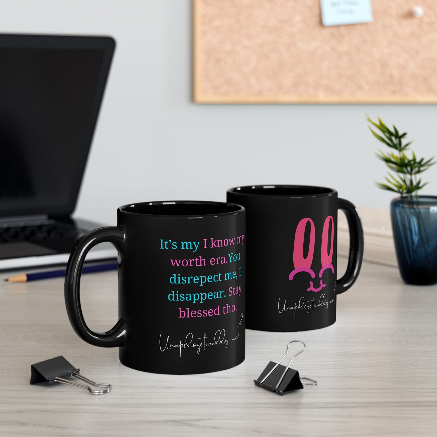 "Unapologetically Me" Coffee Mug – Bunny Face & Worth Era Motivational Mug, 11oz & 15oz