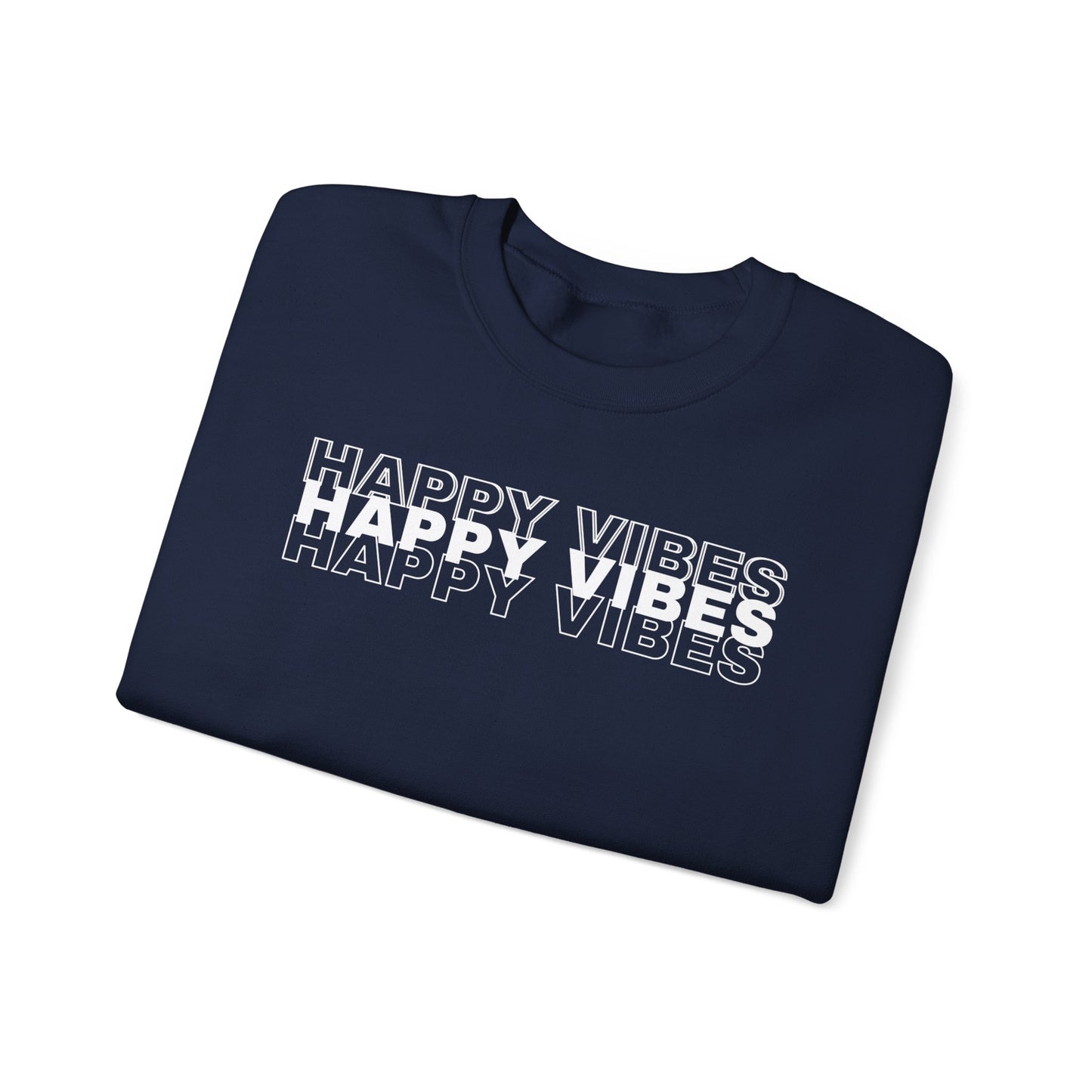 Happy Vibes Sweatshirt - Unisex Cozy Motivational Crewneck