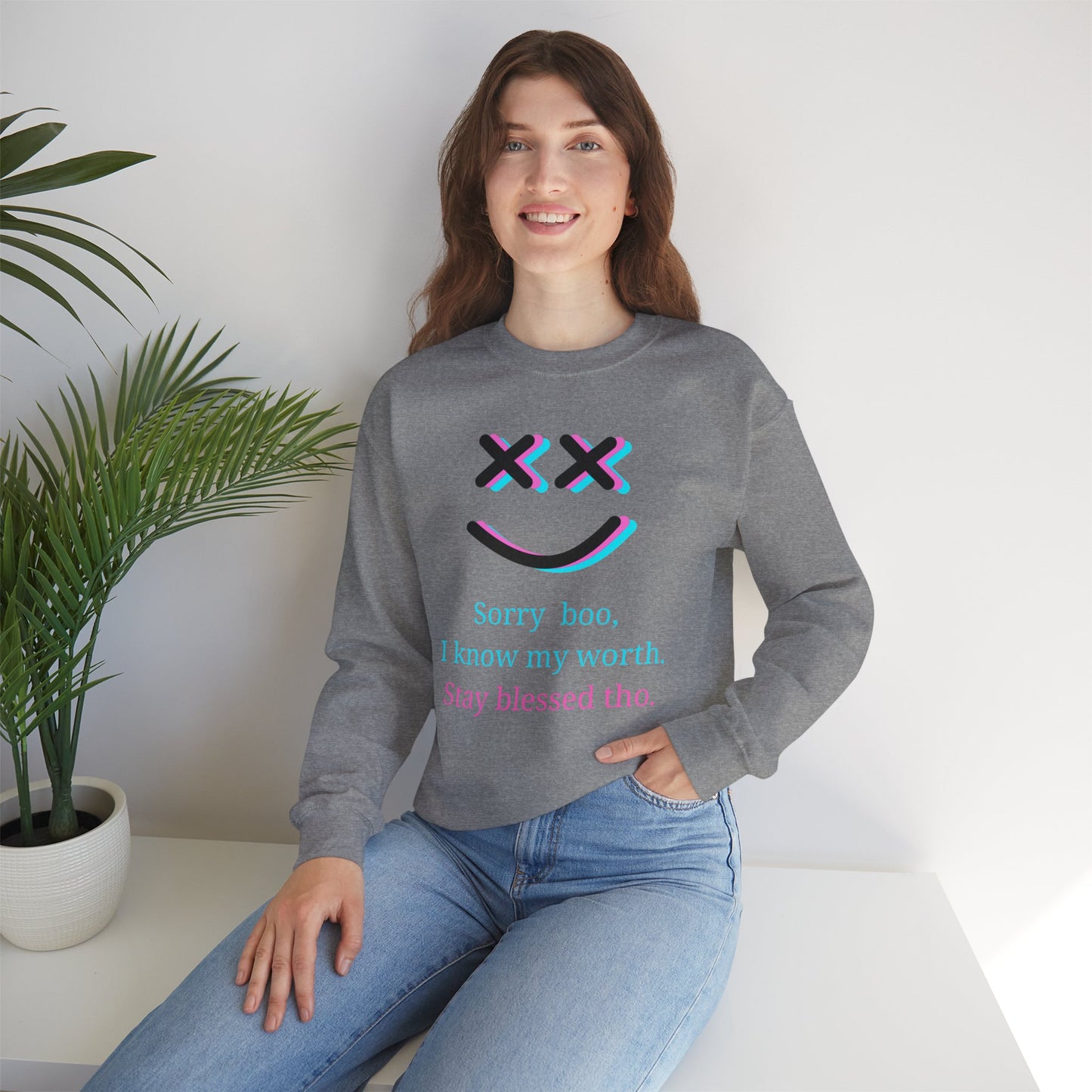 "Sorry Boo, I Know My Worth" Motivational Sweatshirt - Unapologetically Me Crewneck