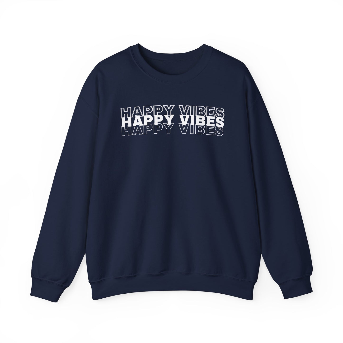 Happy Vibes Sweatshirt - Unisex Cozy Motivational Crewneck