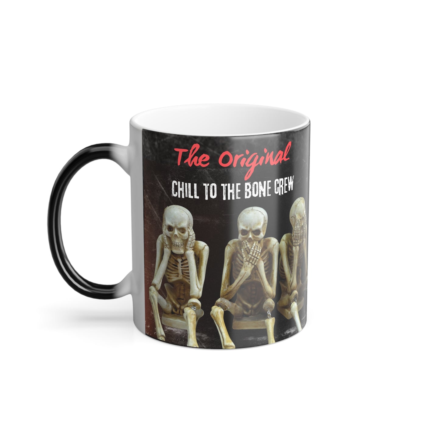 The Original "Chill to the Bone Crew" Magic Morphing Mug