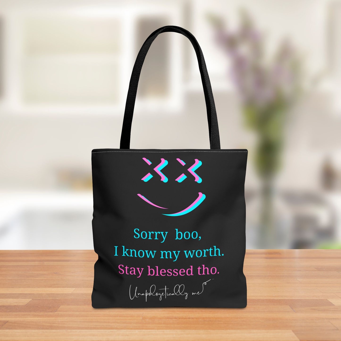 "Sorry Boo, I Know My Worth" Tote Bag - Unapologetically Me Collection