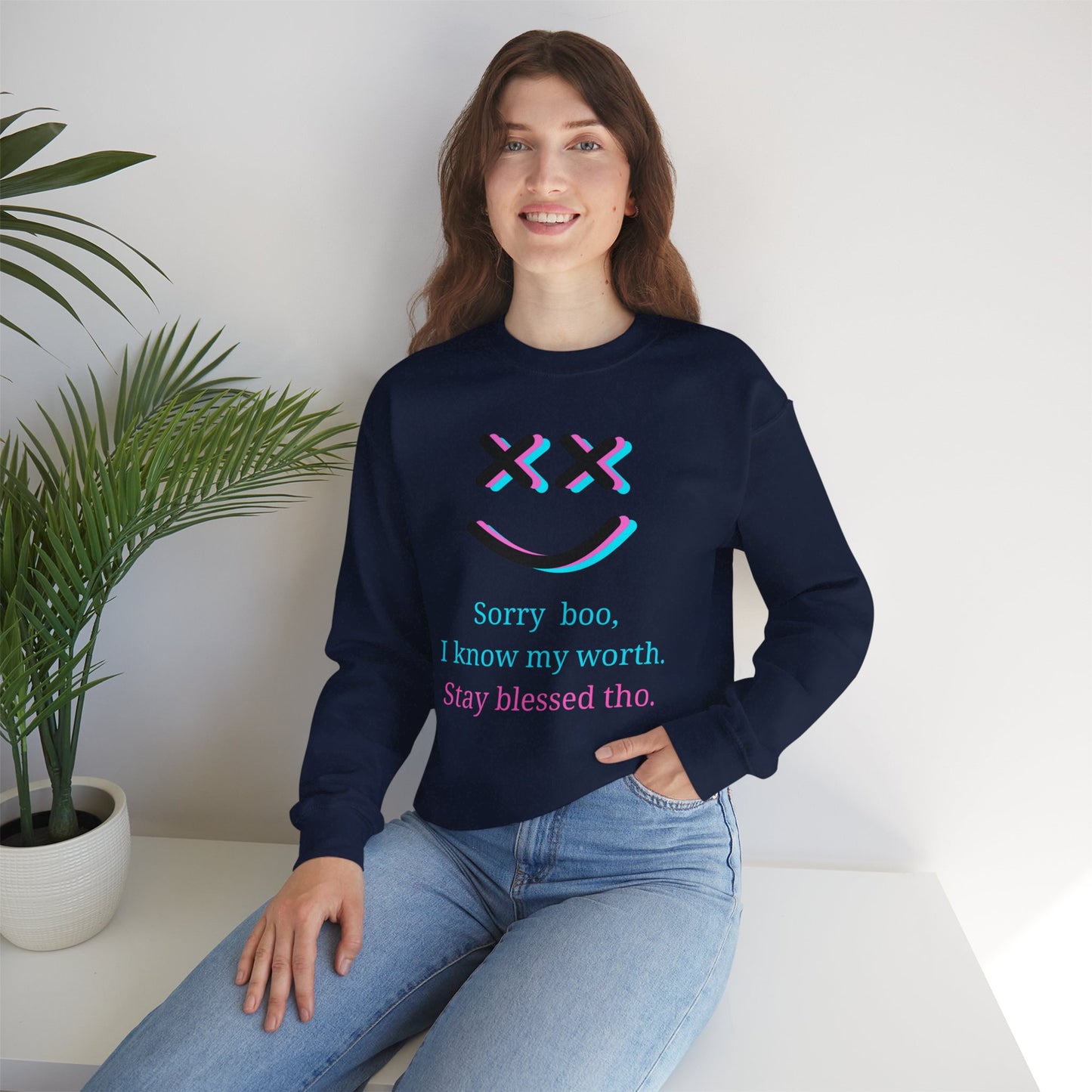 "Sorry Boo, I Know My Worth" Motivational Sweatshirt - Unapologetically Me Crewneck