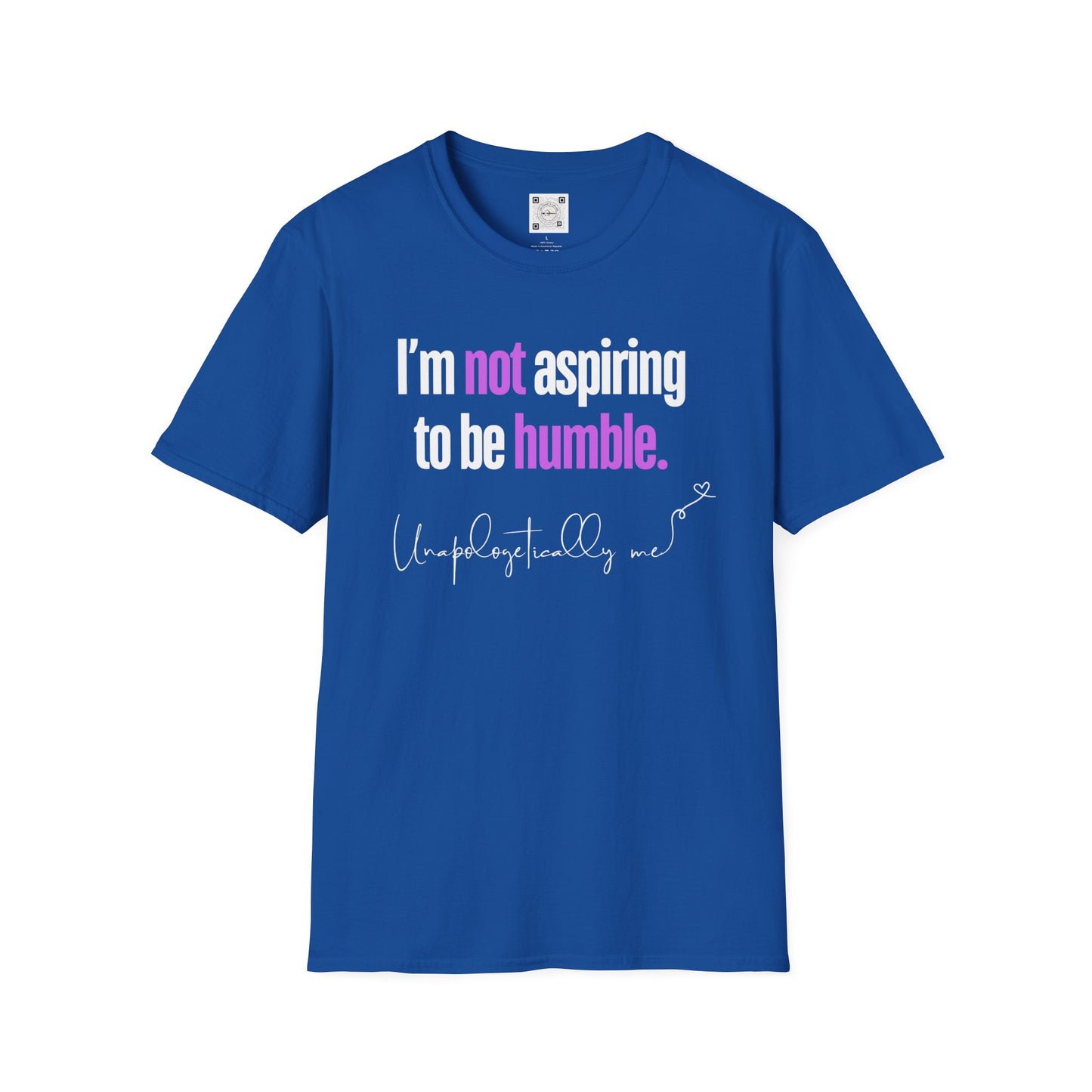 Front view of a royal blue unisex t-shirt with the phrase “I’m not aspiring to be humble” in bold letters.