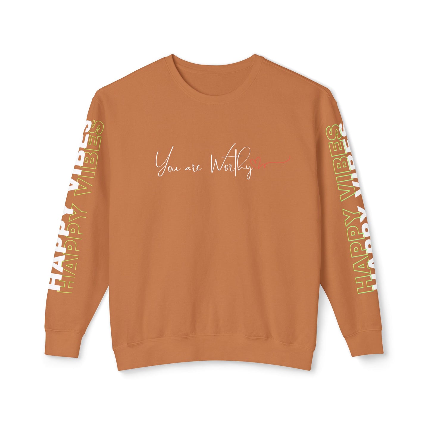 Front view of Happy Vibes Unisex Sweatshirt with "You Are Worthy" text on front and "Happy Vibes" on sleeves. Yam color