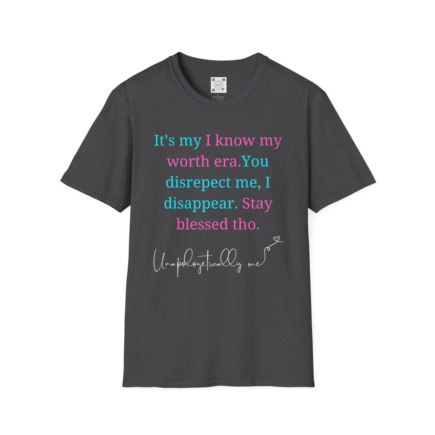 "Unapologetically Me" Motivational T-Shirt - Know Your Worth Era Statement Tee - Available in Black, Grey, Navy
