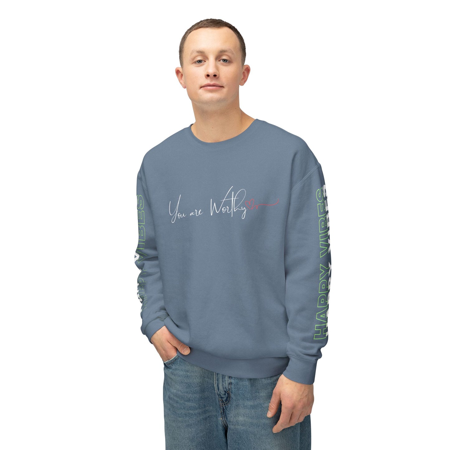 Man wearing the Happy Vibes Unisex Sweatshirt with "You Are Worthy" text on front and "Happy Vibes" on sleeves. Blue Jean color
