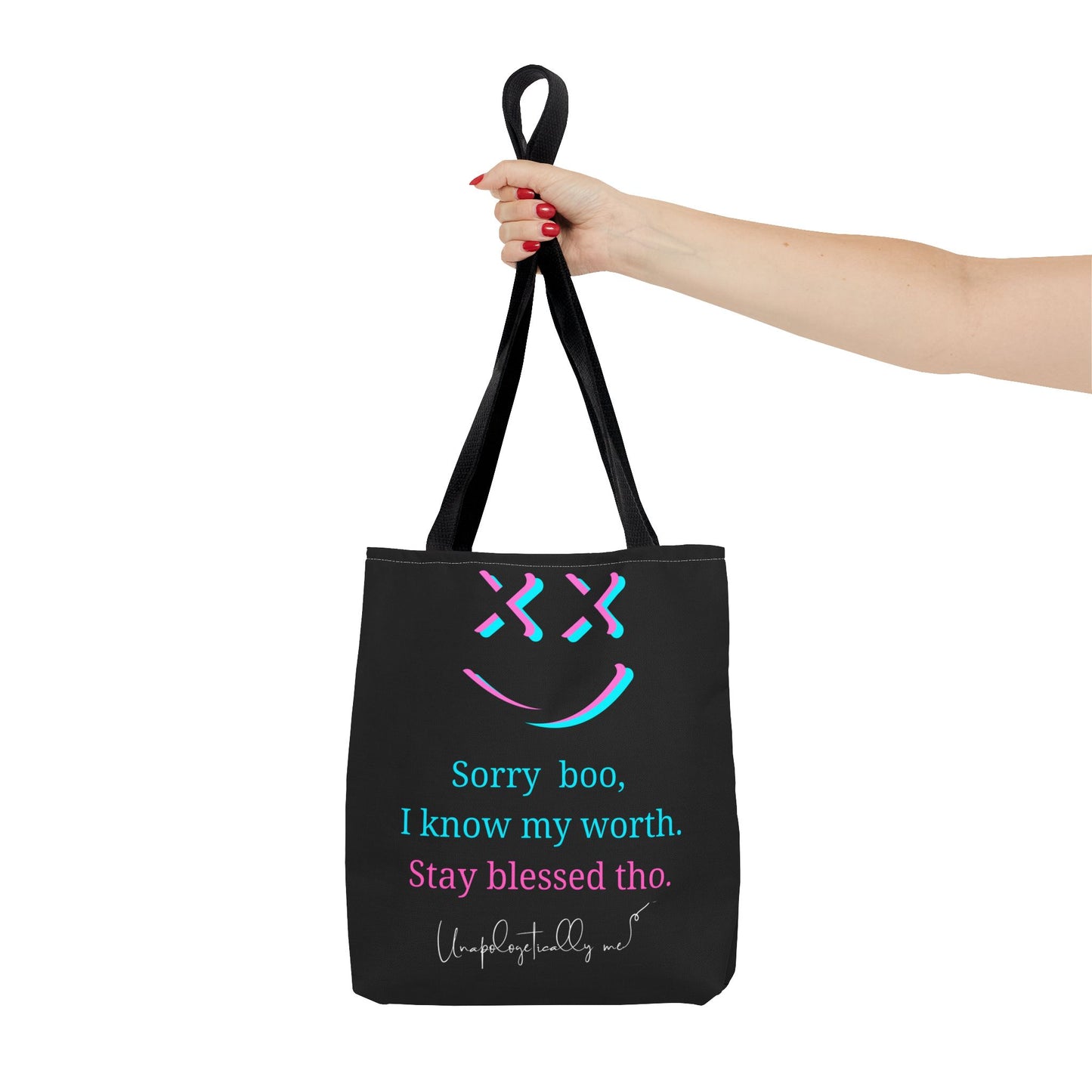 "Sorry Boo, I Know My Worth" Tote Bag - Unapologetically Me Collection