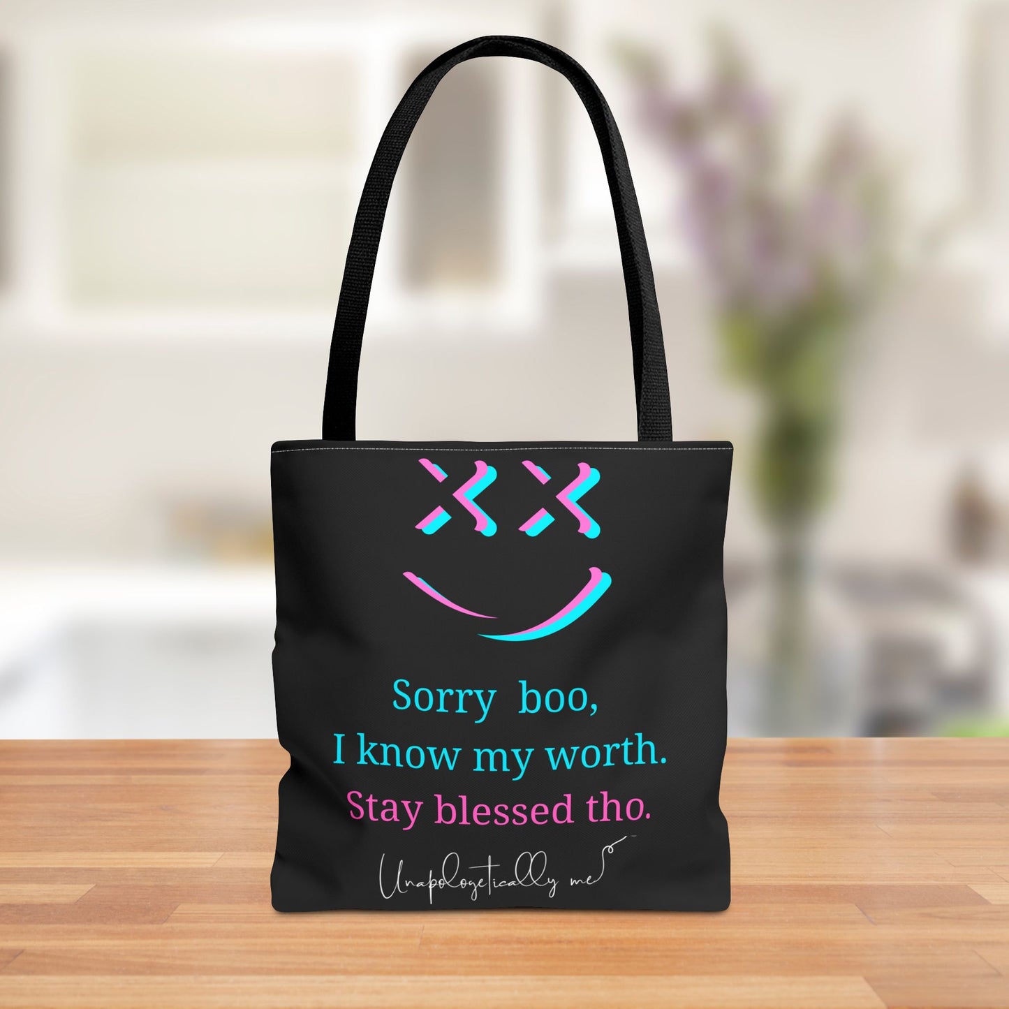 "Sorry Boo, I Know My Worth" Tote Bag - Unapologetically Me Collection