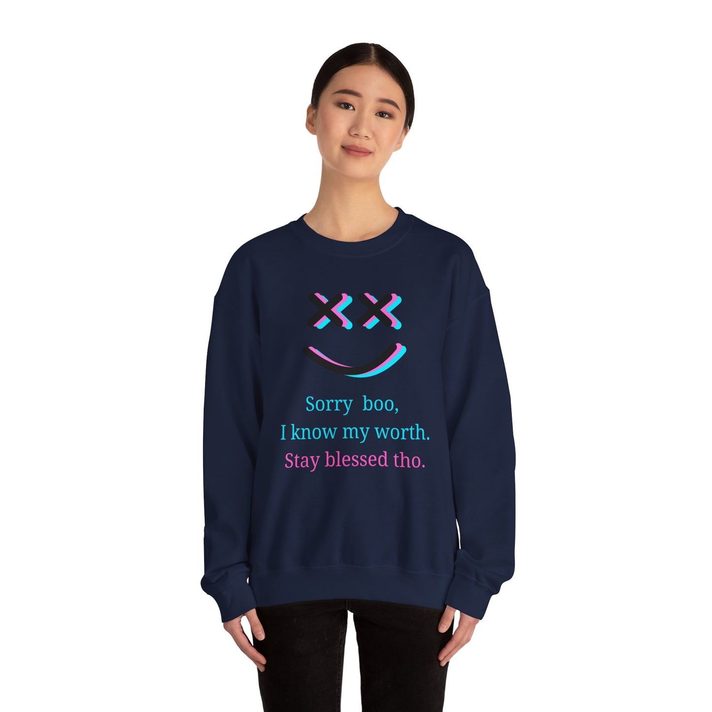 "Sorry Boo, I Know My Worth" Motivational Sweatshirt - Unapologetically Me Crewneck