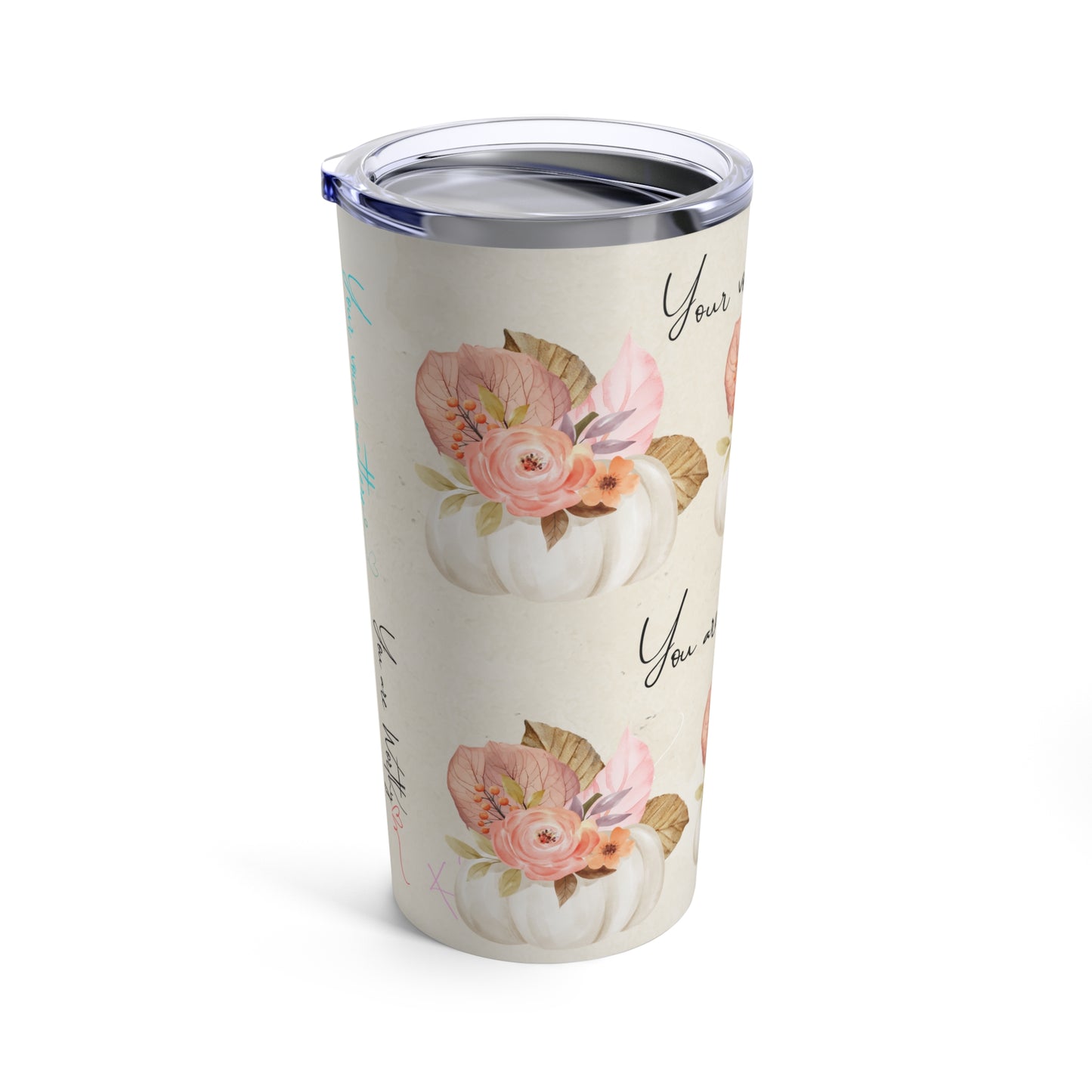 Side view of floral tumbler with pastel flower design and encouraging quote "You are Worthy."