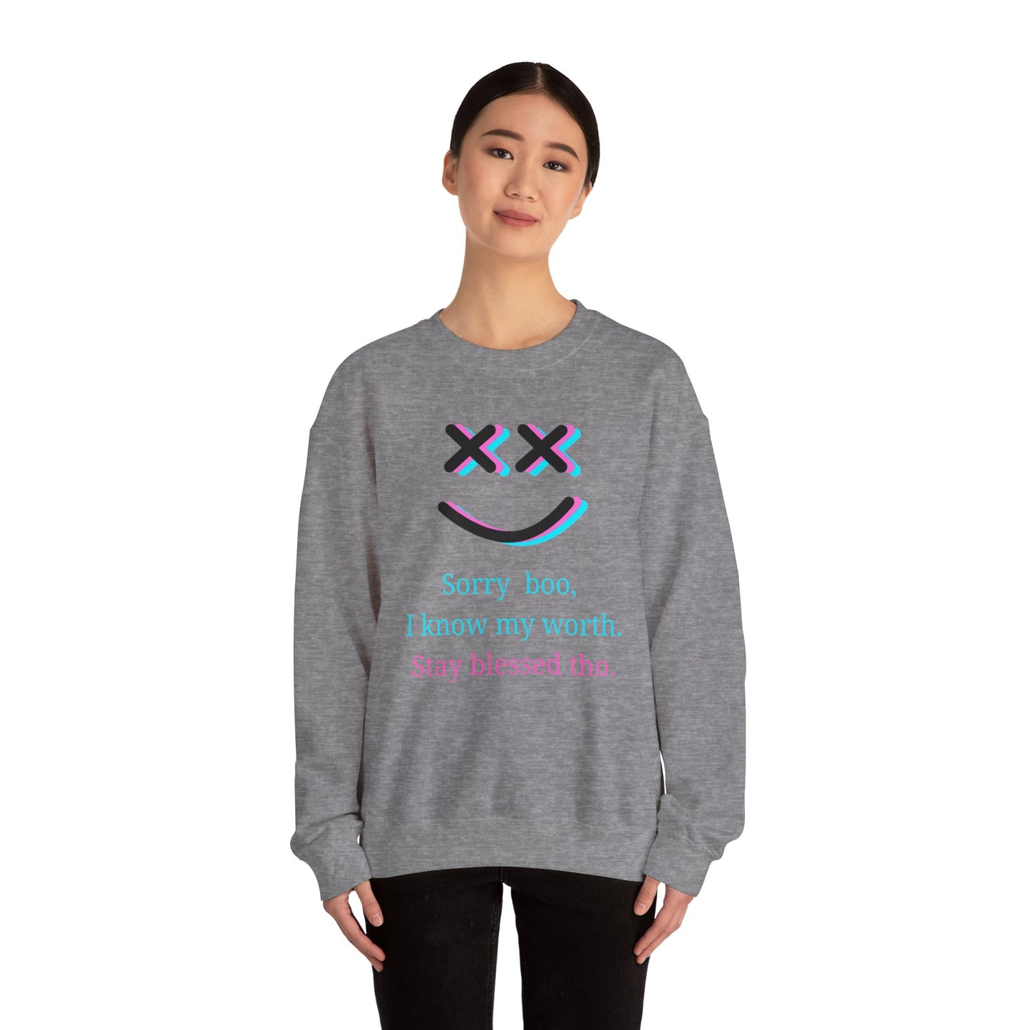 "Sorry Boo, I Know My Worth" Motivational Sweatshirt - Unapologetically Me Crewneck