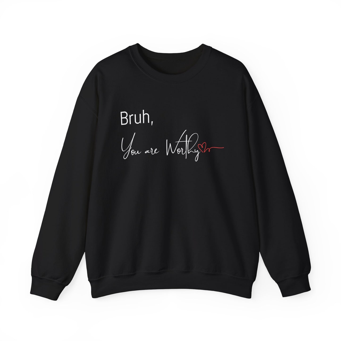 Front view of "Bruh, You Are Worthy" unisex crewneck sweatshirt in black.