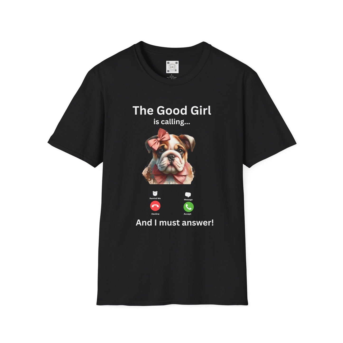 Adorable bulldog with pink bow on dog lover T-shirt with "The Good Girl is calling" message