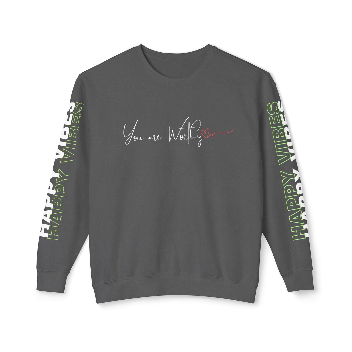 Front view of Happy Vibes Unisex Sweatshirt with "You Are Worthy" text on front and "Happy Vibes" on sleeves. Pepper color
