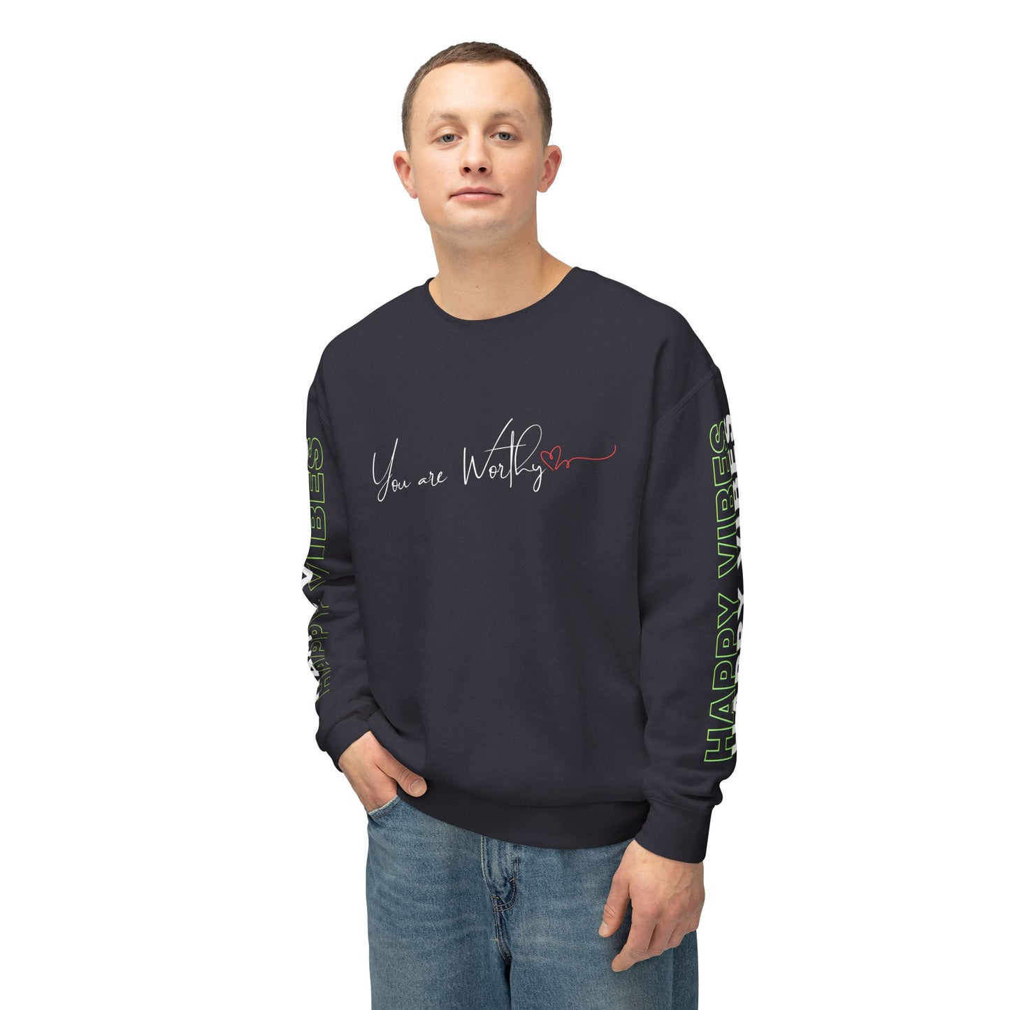 Man wearing the Happy Vibes Unisex Sweatshirt with "You Are Worthy" text on front and "Happy Vibes" on sleeves.