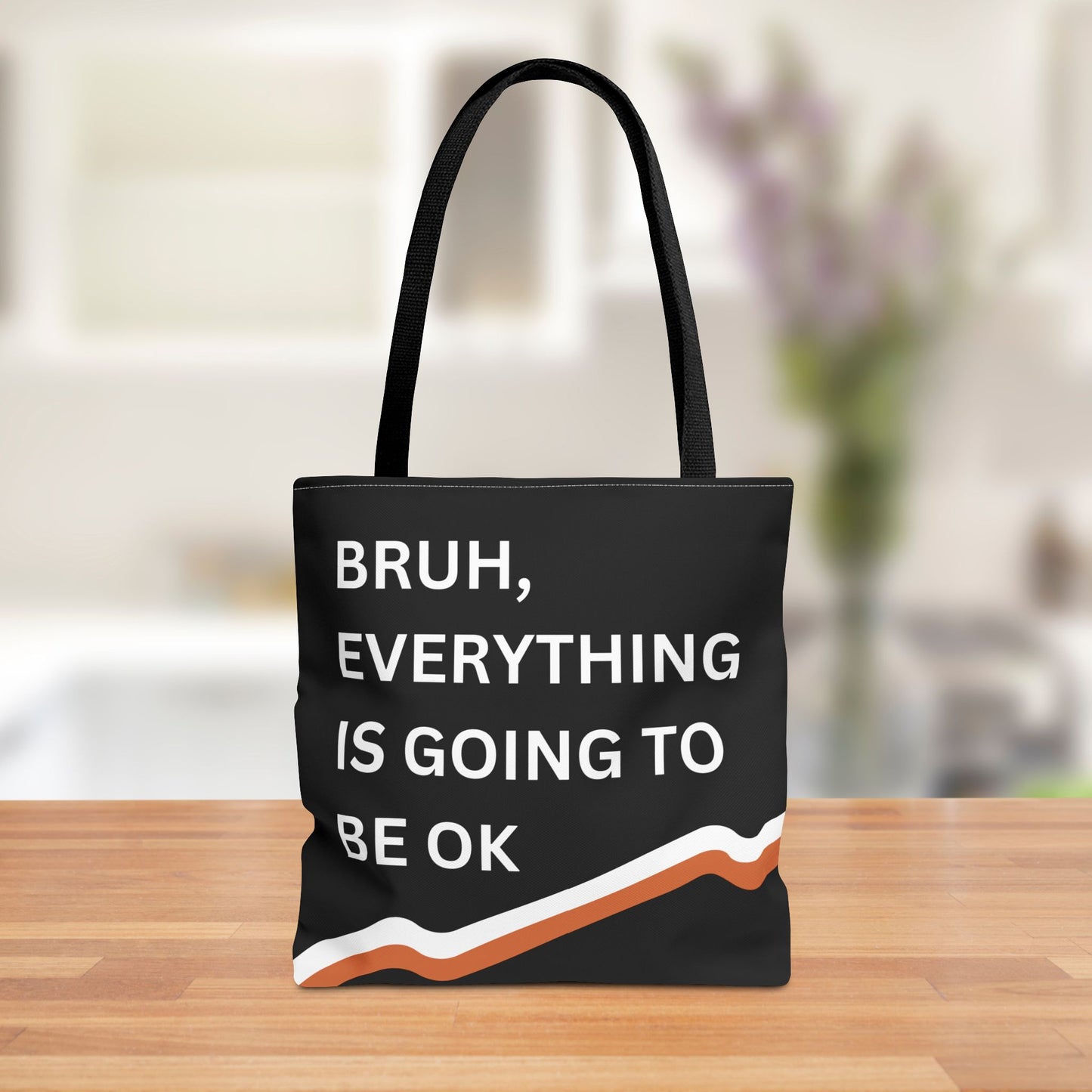 Front view of a motivational tote bag featuring the quote "Bruh, Everything is Going to Be OK" with stylish stripes in brown, white, and black.