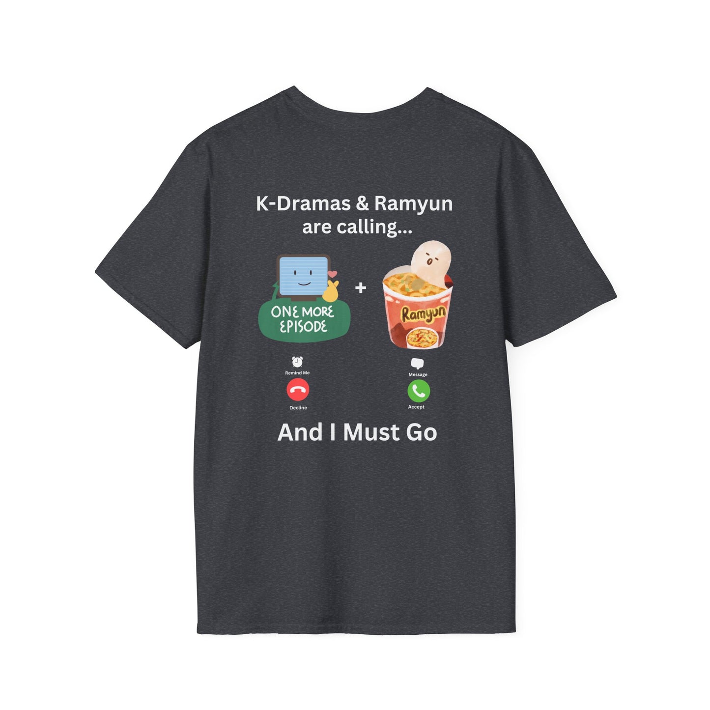 K-Dramas and Ramyun are Calling T-Shirt – Fun South Korean Culture Tee | S-5XL
