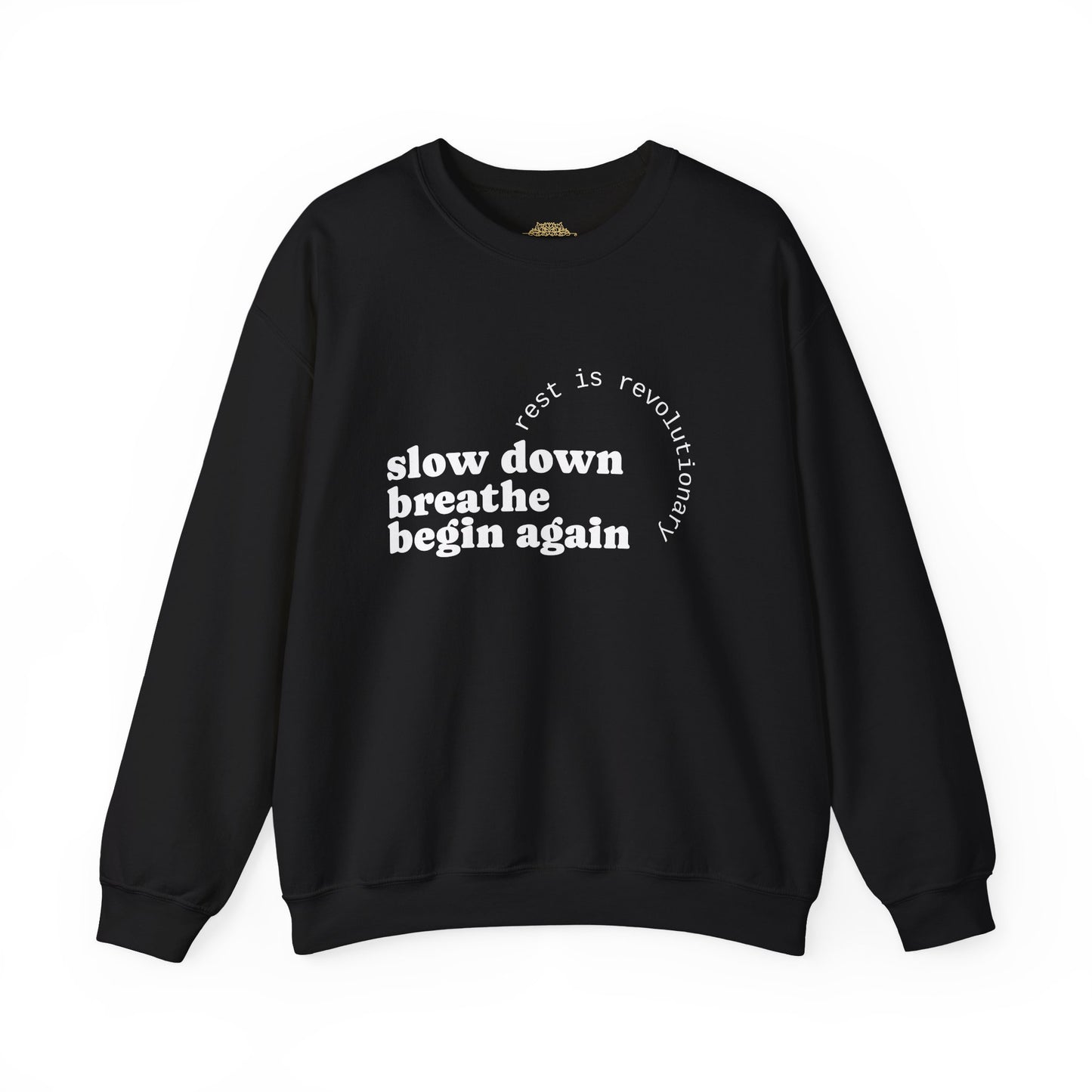 Slow Down, Breathe, Begin Again — Rest Is Revolutionary Sweatshirt | Soft Life Society™ Inspirational Cozy Crewneck