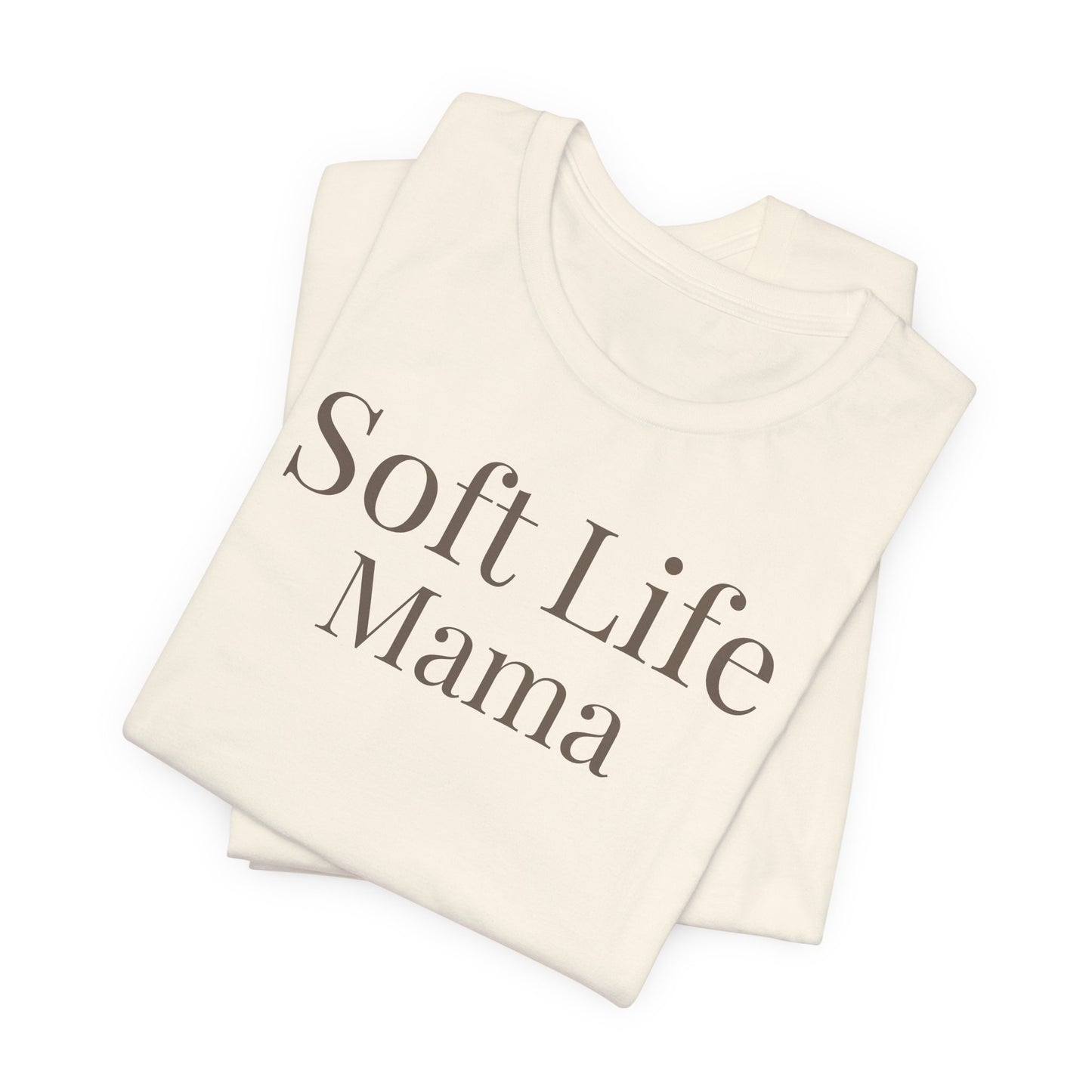 Soft Life Mama folded t-shirt natural color neutral tone soft life aesthetic