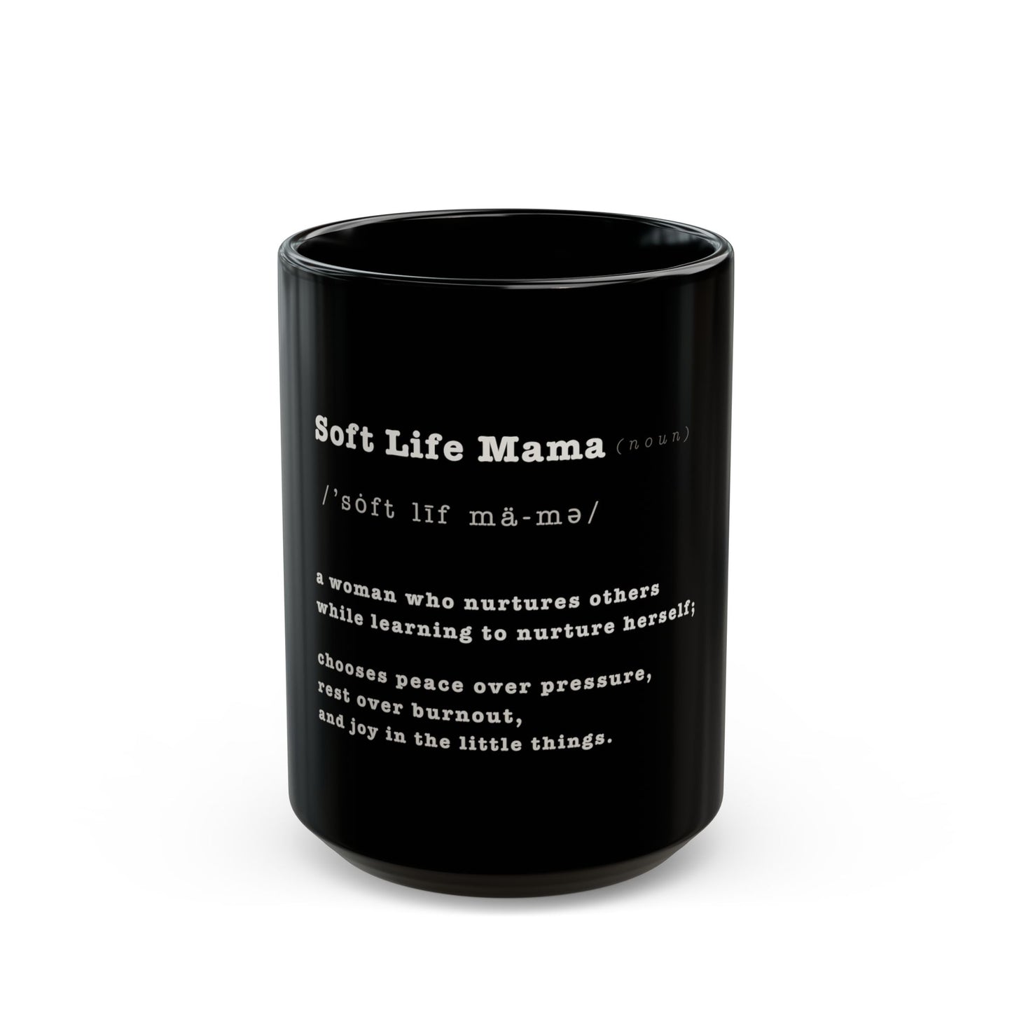 Black mug with 'Soft Life Mama' definition text on a white background