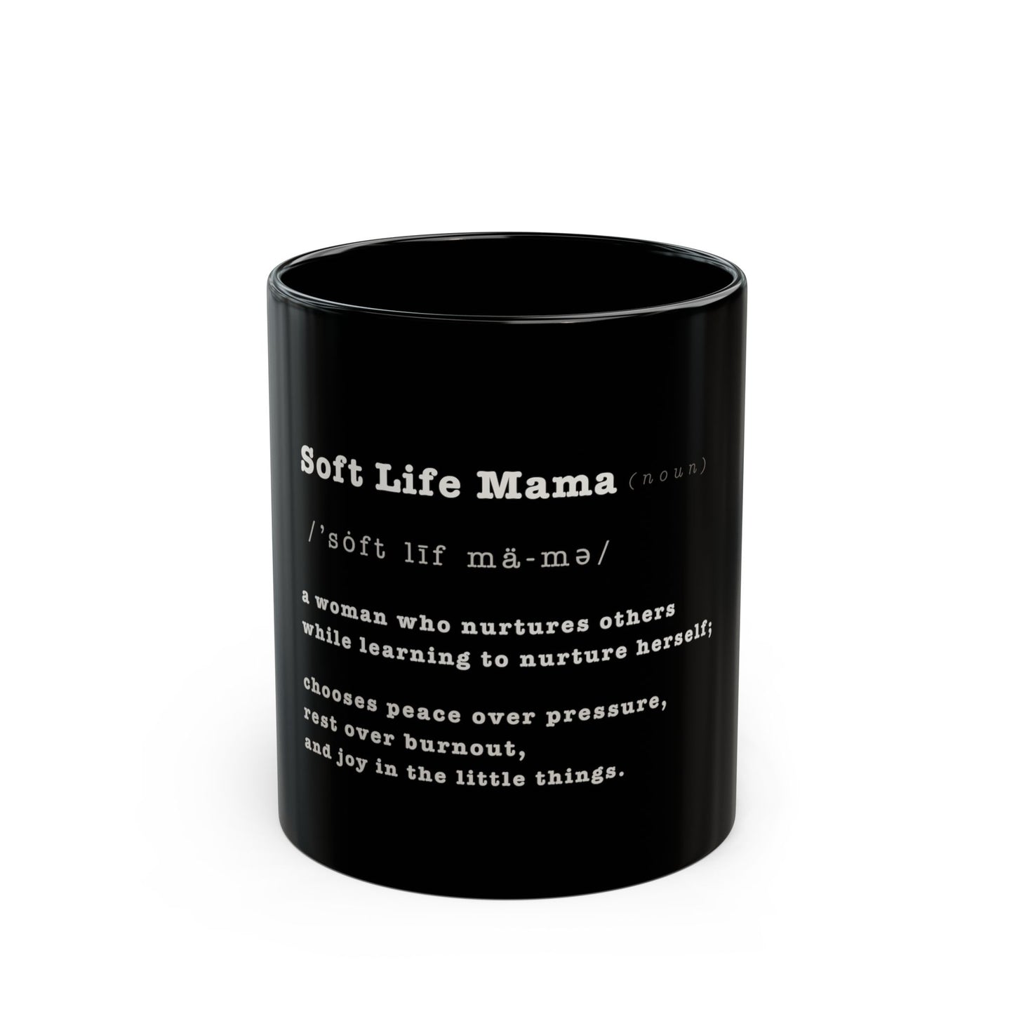 Black mug with 'Soft Life Mama' definition text on a white background