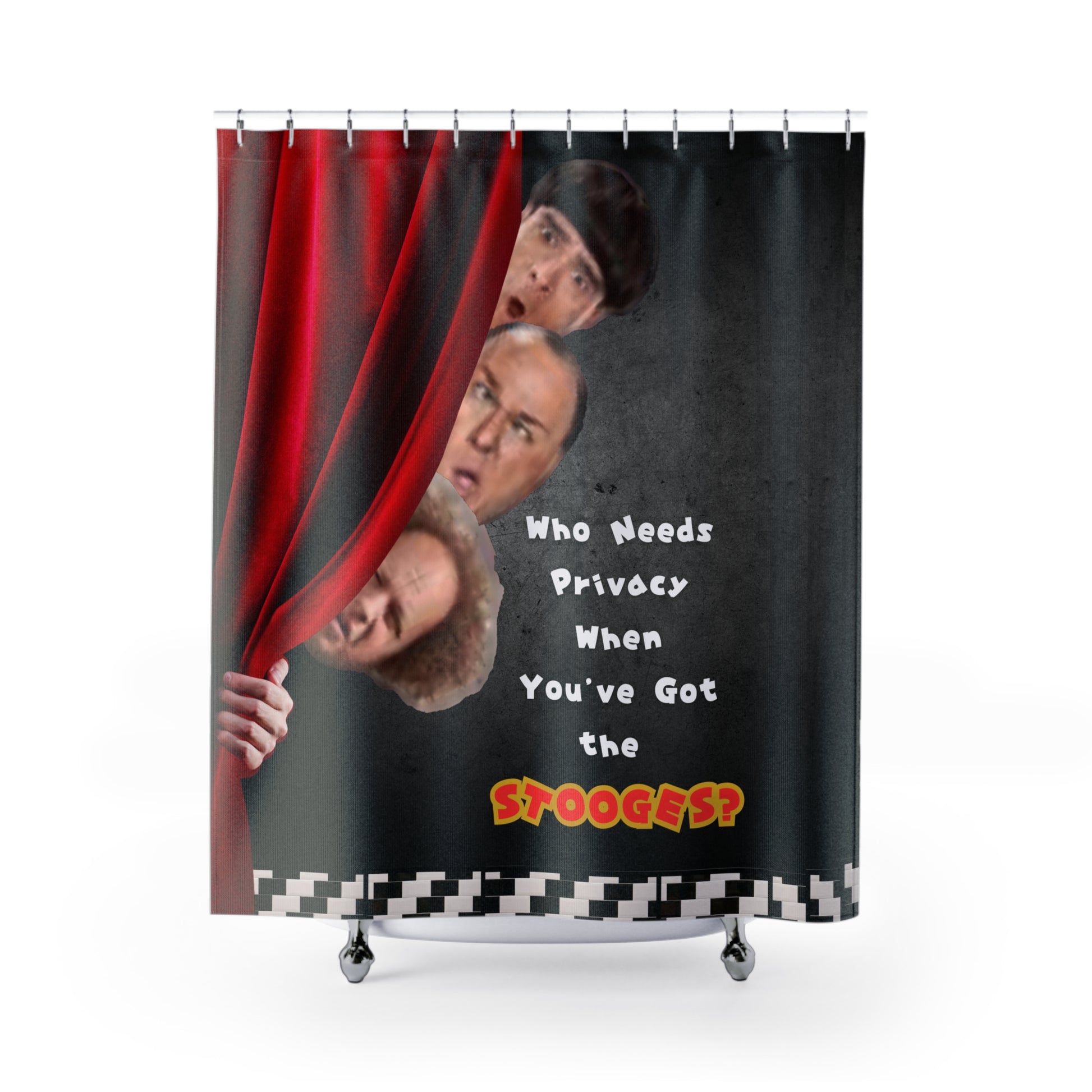 Full view of The Three Stooges shower curtain featuring Moe, Larry, and Curly with the text "Who Needs Privacy When You've Got the Stooges?"
