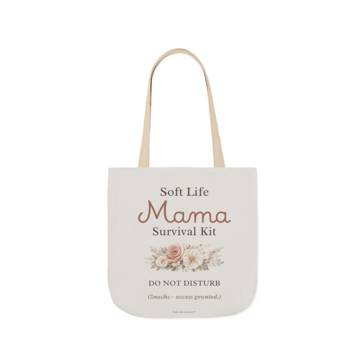 Tote bag with 'Soft Life Mama Survival Kit' text and floral design on a white background