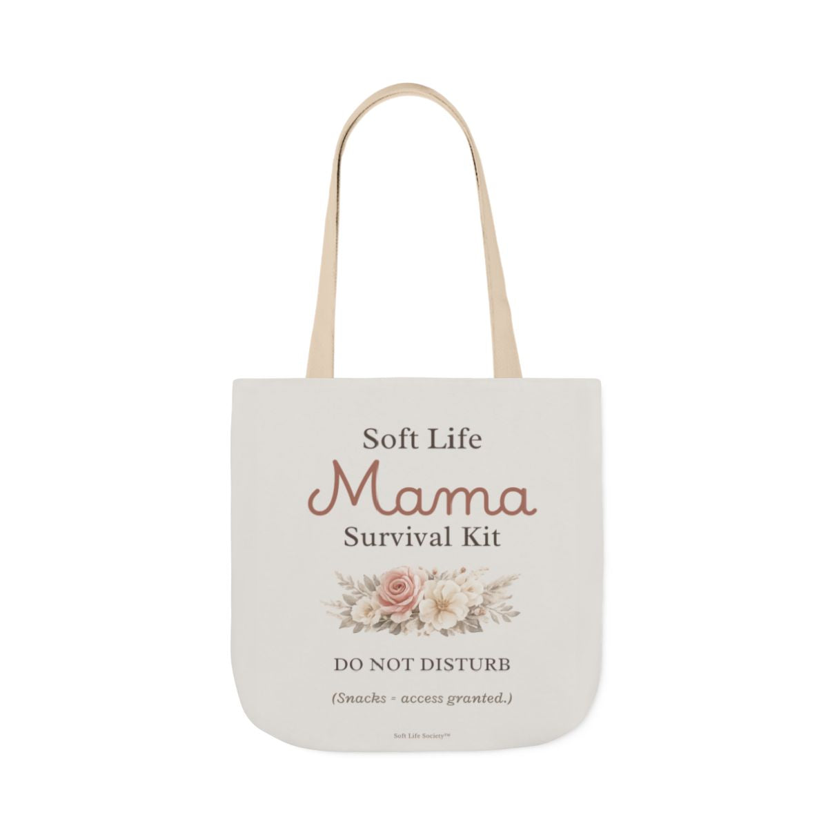 Tote bag with 'Soft Life Mama Survival Kit' text and floral design on a white background