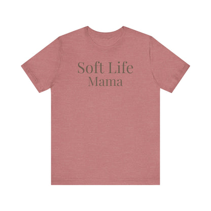 Soft Life Mama t-shirt heather mauve color front view minimalist typography design