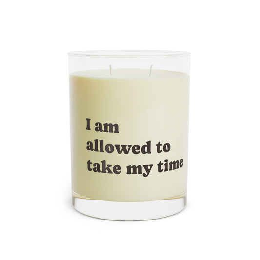 I Am Allowed to Take My Time