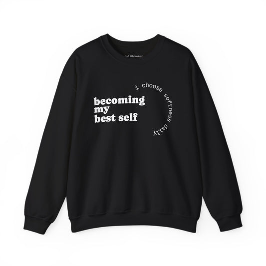 Soft Life Society™ – ‘Becoming My Best Self’ Cozy Affirmation Sweatshirt