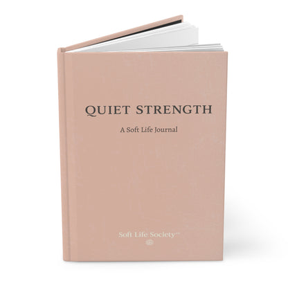 Journal book titled 'Quiet Strength: A Soft Life Journal' by Soft Life Society on a white background