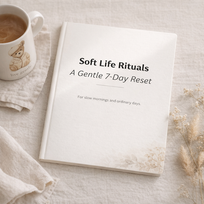 Soft Life Rituals digital guide cover on an ivory linen background, titled “A Gentle 7-Day Reset” with minimalist typography and soft neutral styling.