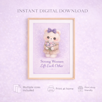 Framed artwork of a bear holding flowers with 'Strong Women Lift Each Other' text on a purple background.