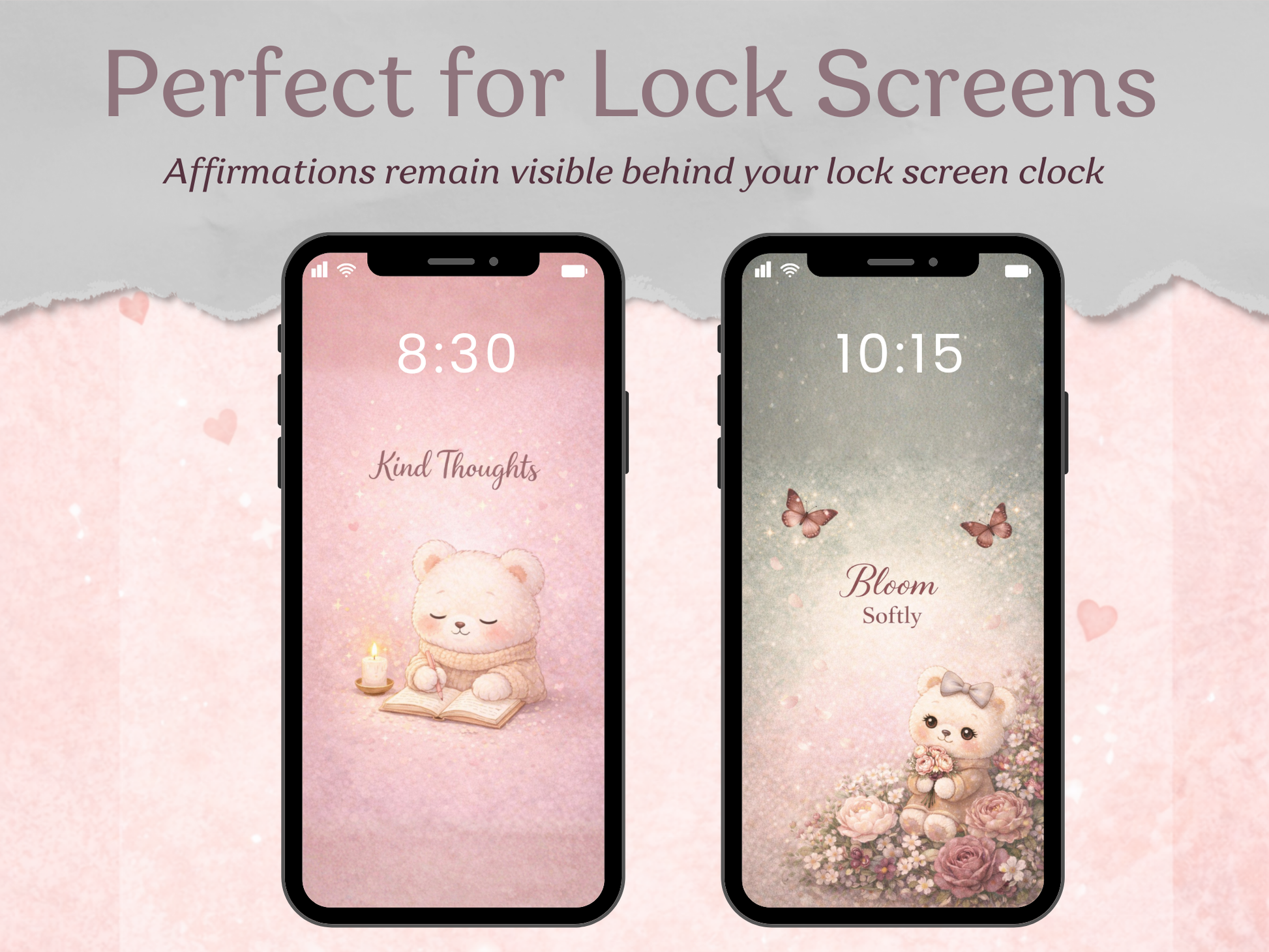 Two smartphone screens displaying lock screen wallpapers with cute designs and text.