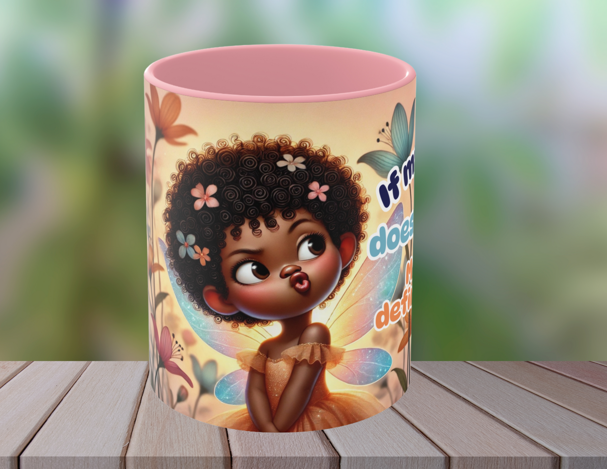 Full wrap design of the mug featuring a blend of humor, flowers, and vibrant colors
