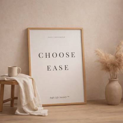Choose Ease Printable art work by Soft Life Society. 