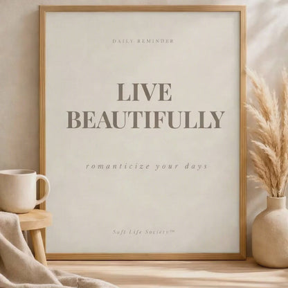 Live Beautifully art affirmation poster print 