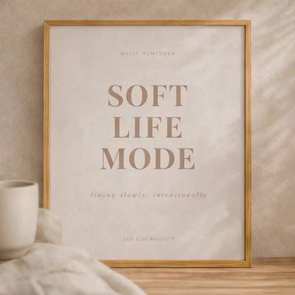 framed poster with Soft Life Mode affirmation promo video